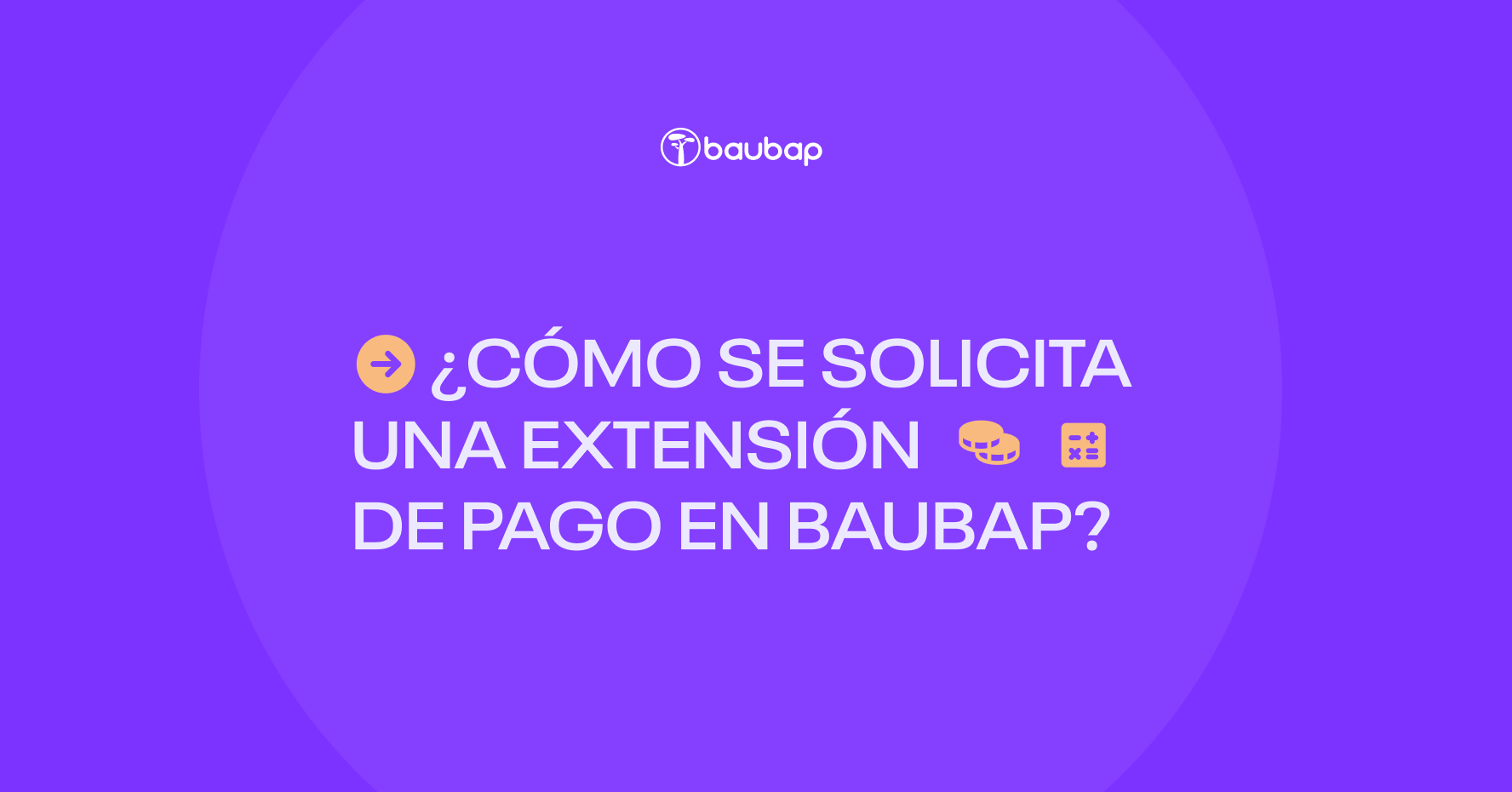 ¿Problemas para pagar a tiempo? 😳 Solicita una extensión o Acuerdo de Pago en Baubap. Aquí te decimos cómo. 👇